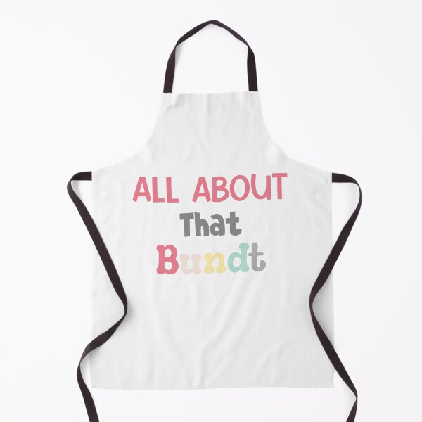 Item preview, All About That Bundt designed and sold by MyMysTShirts.