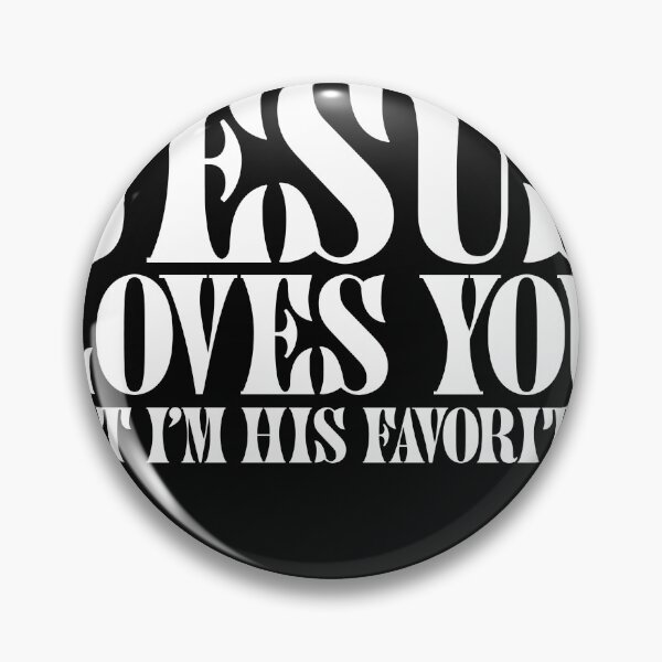 Item preview, Jesus Loves You But I'm His Favorite Funny Christian designed and sold by SaltCreatives.