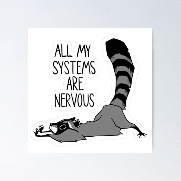 Item preview, All My Systems Are Nervous Funny Raccoon designed and sold by JossDesign15.