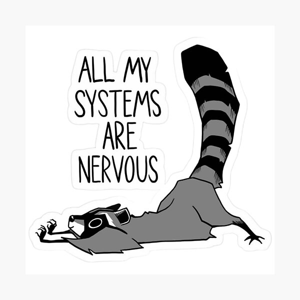 Item preview, All My Systems Are Nervous Funny Raccoon designed and sold by JossDesign15.