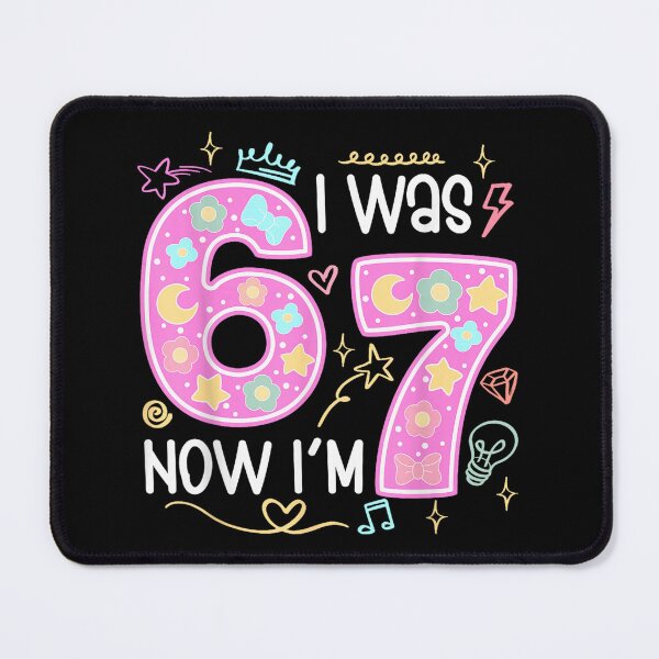 Item preview, i was 6 now im 7 birthday k-pop girls 67 meme 7th birthday designed and sold by mariazin.
