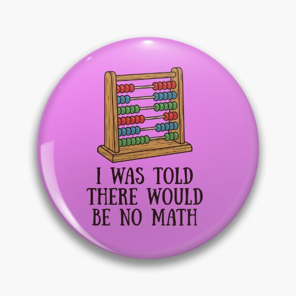 Item preview, I Was Told There Would Be No Math designed and sold by Gen X Gang.