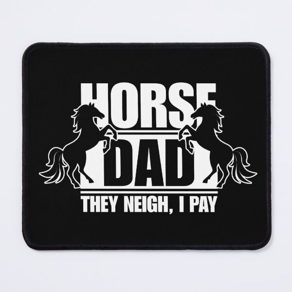 Item preview, Horse Dad They Neigh I Pay designed and sold by Dondonmart.