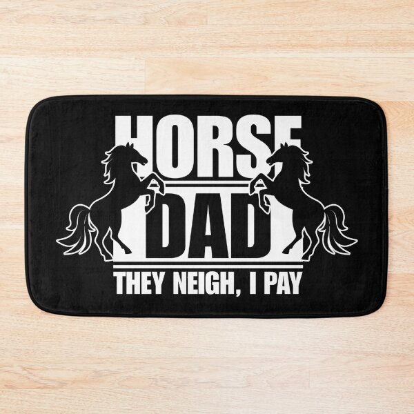 Item preview, Horse Dad They Neigh I Pay designed and sold by Dondonmart.