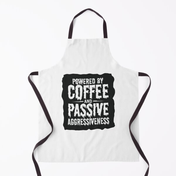Item preview, Powered by coffee and passive aggression v2 designed and sold by Fiction827.