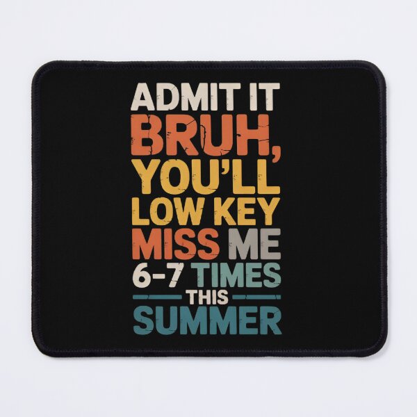 Item preview, Admit It Bruh You’ll Miss Me 6-7 Times This Summer Funny Retro Sunset designed and sold by Zizo-DR44.