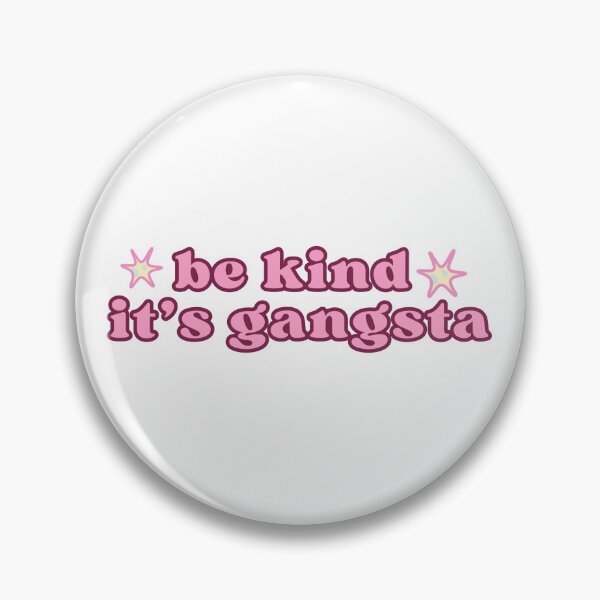Item preview, Be Kind Its Gangsta designed and sold by ConstoStore.