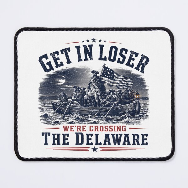Item preview, 4th of july get in loser we're crossing the delaware designed and sold by CAnastazyshop.