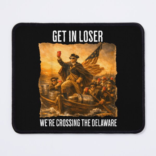 Item preview, 4th of july get in loser we're crossing the delaware designed and sold by CAnastazyshop.