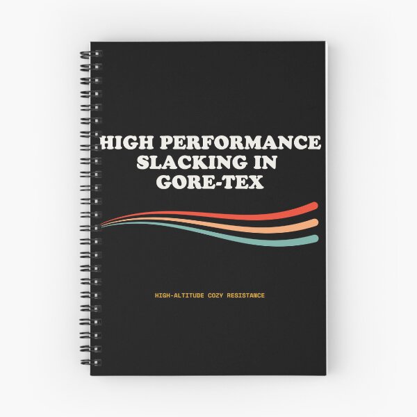 Item preview, High Performance Slacking In Gore Tex Funny Outdoor Culture Retro designed and sold by SlothcoreVibes.