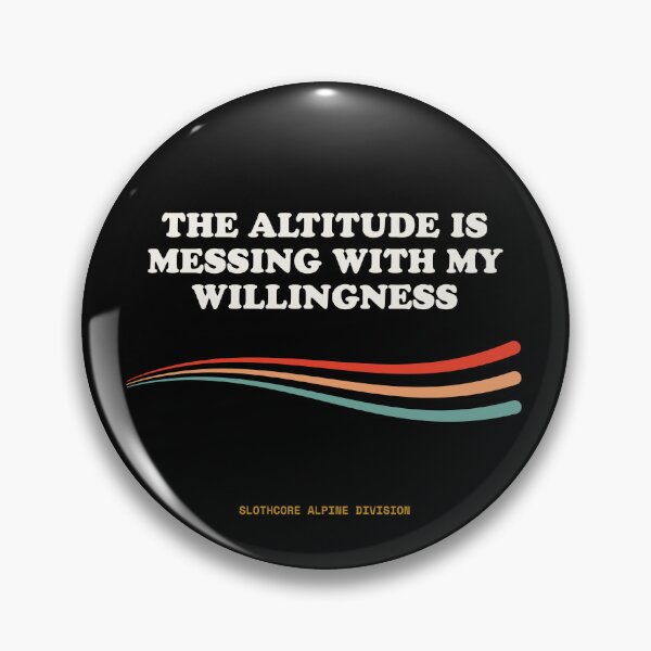 Item preview, The Altitude Is Messing With My Willingness Ironic Mountain Retro designed and sold by SlothcoreVibes.