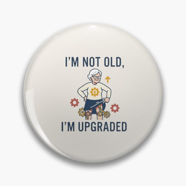 Item preview, I’m Not Old I’m Upgraded – Funny Senior Quote Design designed and sold by AmoebaPress.
