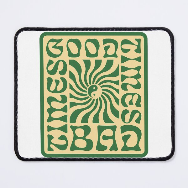 Item preview,   Good Times Bad Times designed and sold by robertclincy.