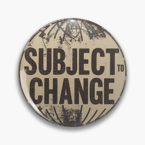 Item preview, Subject To Change – Vintage Grunge Stamp Design designed and sold by RDproject.