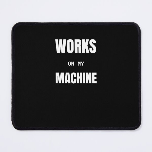 Item preview, Works On My Machine Funny Programmer T-Shirt designed and sold by BuggedThreads.