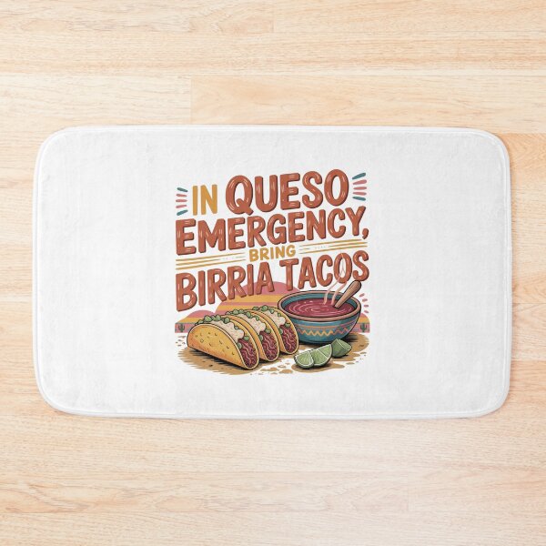 Item preview, In Queso Emergency Bring Birria Tacos designed and sold by Peter Stawicki.