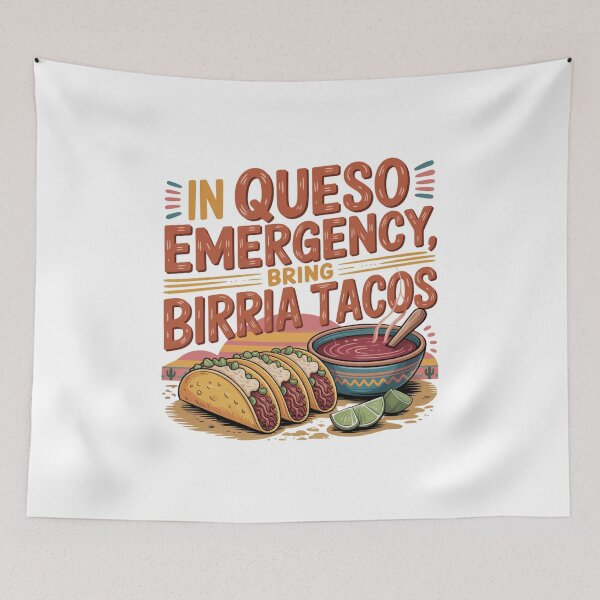 Item preview, In Queso Emergency Bring Birria Tacos designed and sold by Peter Stawicki.