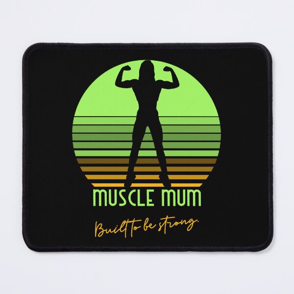 Item preview, Muscle Mum – Built to Be Strong designed and sold by RadiantRebelCo.