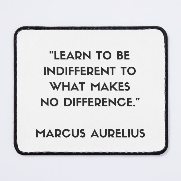 Item preview, MARCUS AURELIUS Stoic philosopher quote - Learn to be indifferent to what makes no difference designed and sold by Inspirationmotivation.