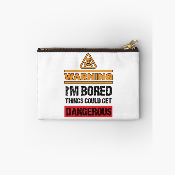 Item preview, Bored Caution Sign Joke - Funny Warning Sign Humor designed and sold by WIZECROW.