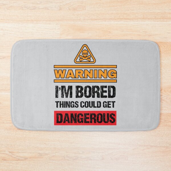 Item preview, Bored Caution Sign Joke - Funny Warning Sign Humor designed and sold by WIZECROW.