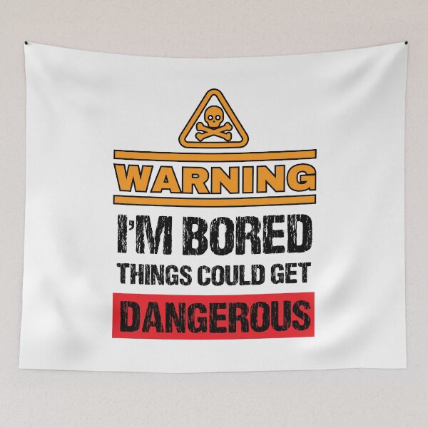 Item preview, Bored Caution Sign Joke - Funny Warning Sign Humor designed and sold by WIZECROW.