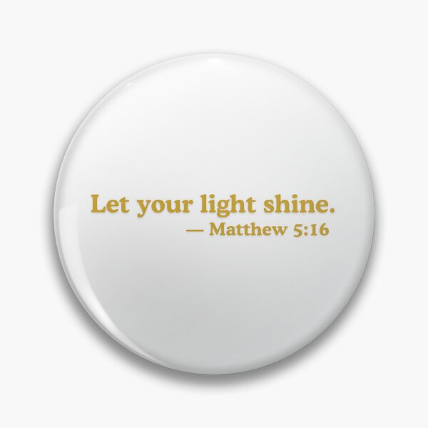 Item preview, Let Your Light Shine Matthew 5 16 designed and sold by ElemntCo.