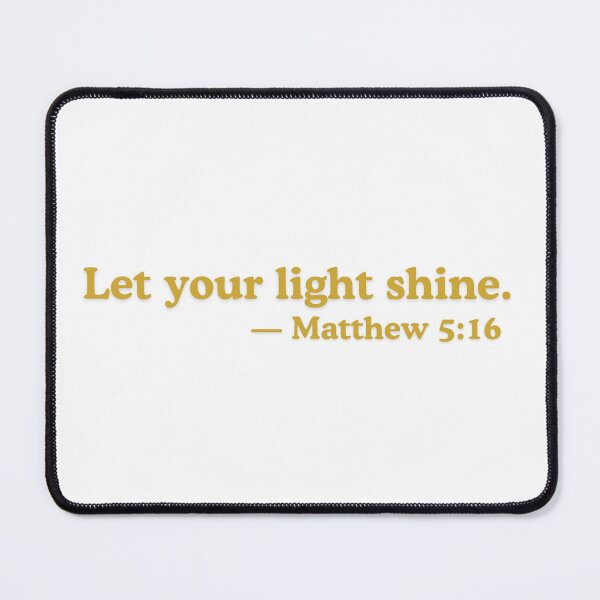 Item preview, Let Your Light Shine Matthew 5 16 designed and sold by ElemntCo.