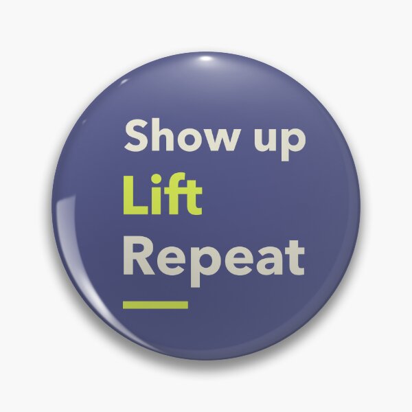 Item preview, Show Up. Lift. Repeat. designed and sold by RadiantRebelCo.