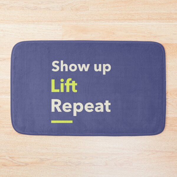 Item preview, Show Up. Lift. Repeat. designed and sold by RadiantRebelCo.