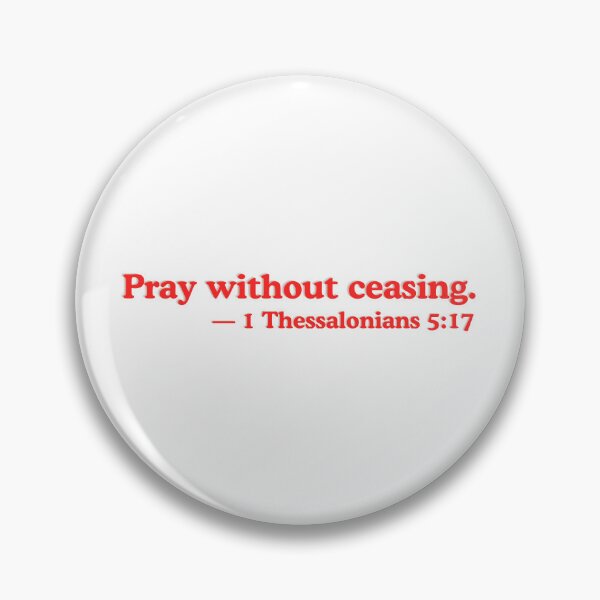 Item preview, Pray Without Ceasing 1 Thess 5 17 designed and sold by ElemntCo.