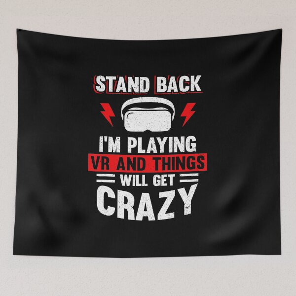 Item preview, Funny VR Gaming Quote With Crazy Headset Player Humor designed and sold by FGTV2021.