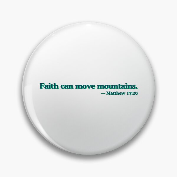 Item preview, Faith Can Move Mountains Matthew 17 20 designed and sold by ElemntCo.