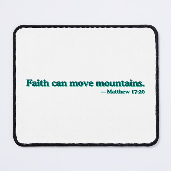 Item preview, Faith Can Move Mountains Matthew 17 20 designed and sold by ElemntCo.