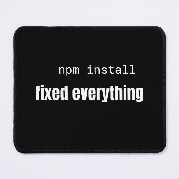 Item preview, npm install fixed everything Funny Programmer T-Shirt designed and sold by BuggedThreads.