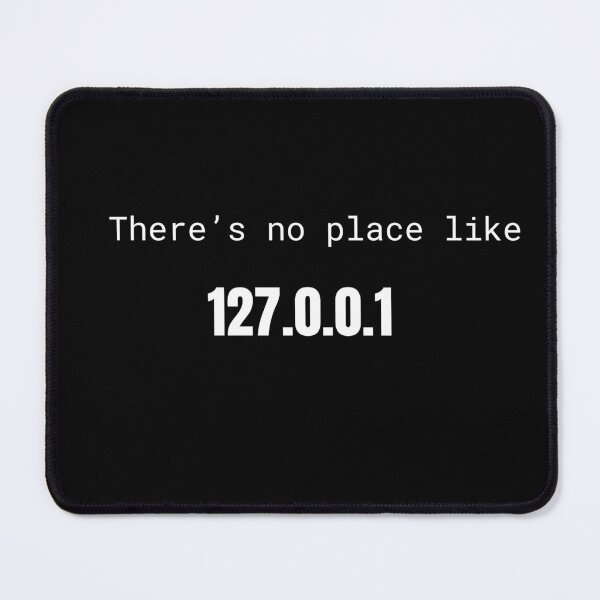 Item preview, There’s No Place Like 127.0.0.1 Programmer T-Shirt designed and sold by BuggedThreads.
