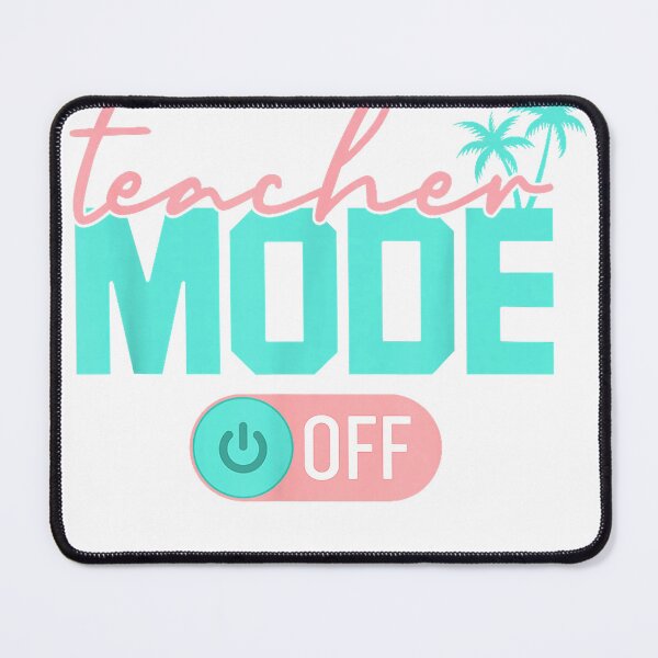 Item preview, Teacher Mode Off Happy Last Day of School Summer Break Funny T-Shirt designed and sold by SubStudio97.