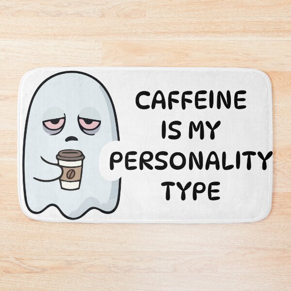 Item preview, Caffeine Is My Personality Type designed and sold by aikdreams.
