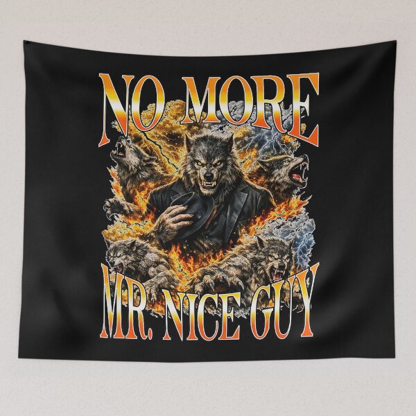 Item preview, No More Mr Nice Guy Alpha Wolf Chaos Meme designed and sold by Masonixem.