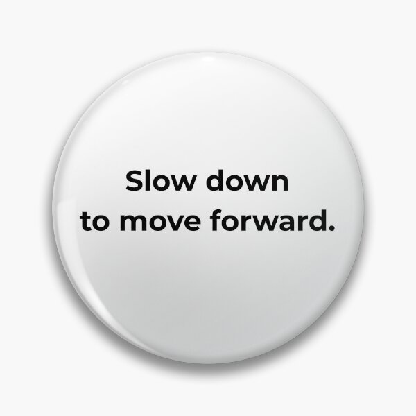 Item preview, Slow down to move forward. designed and sold by MPSTUDIOPL.