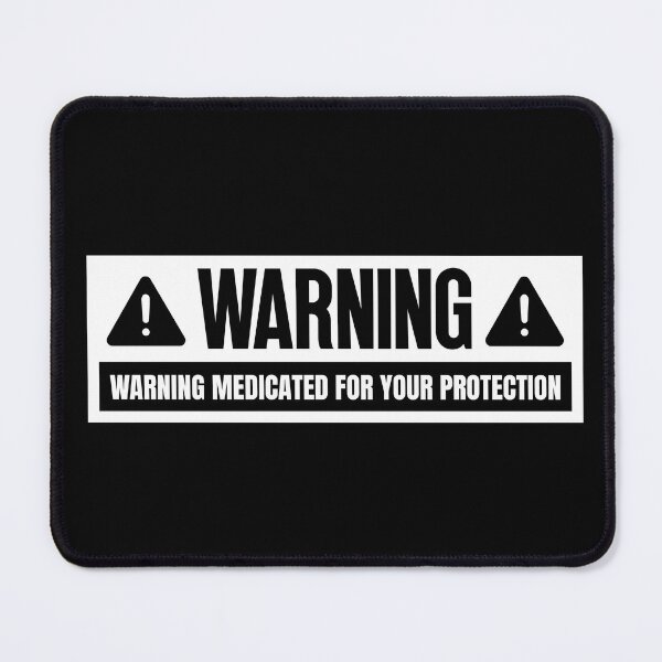 Item preview, Warning Medicated For Your Protection designed and sold by Dondonmart.