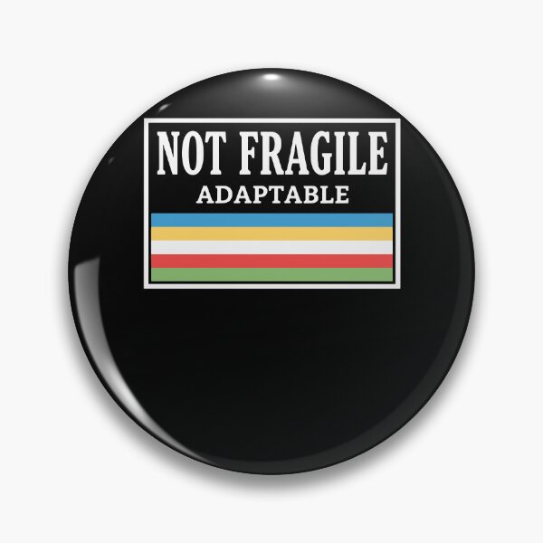 Item preview, Disability Awareness Not Fragile Adaptable Chronic designed and sold by LuminOrb.
