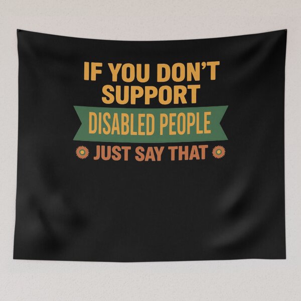 Item preview, Disability Awareness If You Dont Support Disabled designed and sold by LuminOrb.