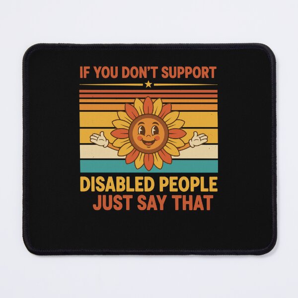 Item preview, Disability Awareness Disabled People Just Say That designed and sold by LuminOrb.