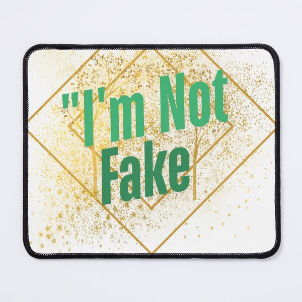 Item preview, I'm Not Fake | Real and Authentic Geometric Quote designed and sold by GraphixByHub.