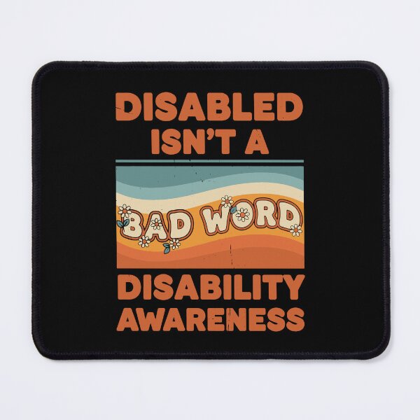 Item preview, Disability Awareness Disabled Isn't A Bad Word designed and sold by LuminOrb.