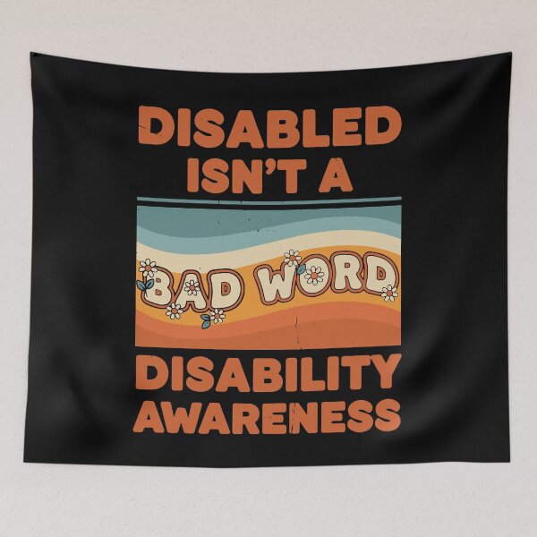 Item preview, Disability Awareness Disabled Isn't A Bad Word designed and sold by LuminOrb.