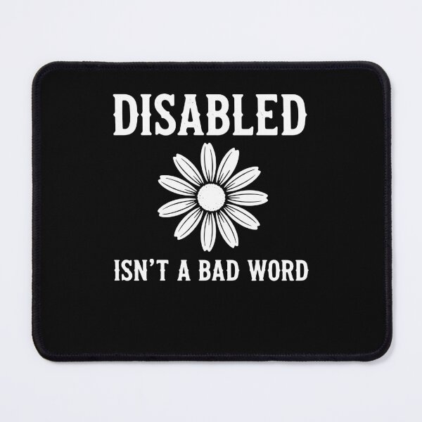 Item preview, Disability Awareness Disabled Isn't A Bad Word designed and sold by LuminOrb.