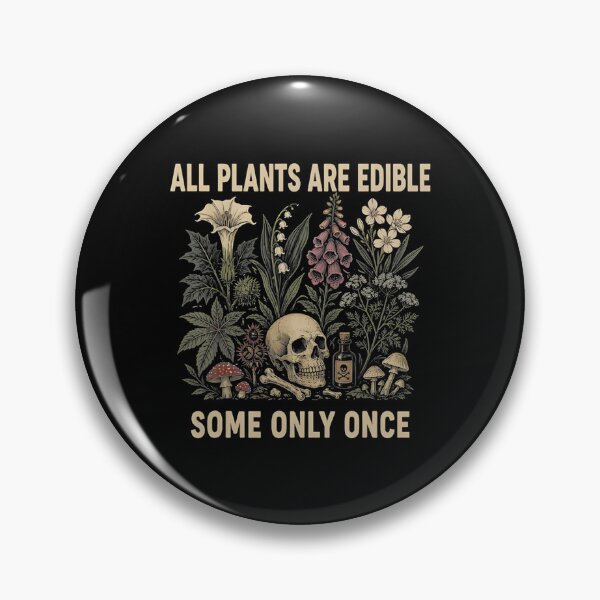 Item preview, Funny Gardening Humor All Plants are Edible Some Only Once designed and sold by puzchresta.