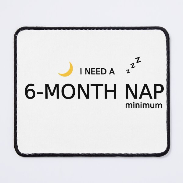 Item preview, I Need a 6 Month Nap Burnout Sleep Humor Introvert Gift designed and sold by Design & Chill Studio ✅ .